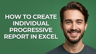 How to Create Individual Progressive Report In Excel - GUIDE!