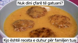 Nuk dini çfarë të gatuani? Kjo është receta e duhur për familjen tuaj