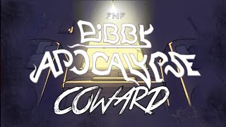 fnf pibby apocalypse V1 coward chart for android/pc