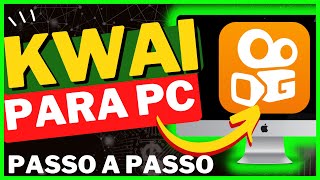 Como Usar Kwai no PC 2024 - Como Baixar e Instalar Kwai no PC Computador e Notebook - Kwai para PC