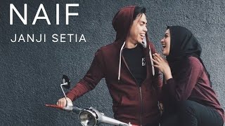 NAIF - Janji Setia (Lirik)