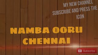 NAMBA OORU CHENNAI