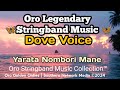 Dove Voice 🦋 | Yarata Nombori Mane | Oro Legendary Stringband Music | Golden Oldies | Awara Tasol🦋