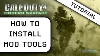 How to Install & Setup Call of Duty 4 Mod tools & Create a Basic Level