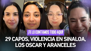 Extraditan a 29 NARCOS, sigue la VIOLENCIA EN SINALOA, los premios OSCAR, Trump y los ARANCELES