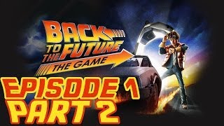 Back to the Future: The Game - Episode 1: It's About Time - Part 2 - HD Walkthrough