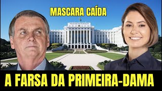 A Queda da Máscara, A História Secreta da Ex Primeira-Dama Michelle Bolsonaro