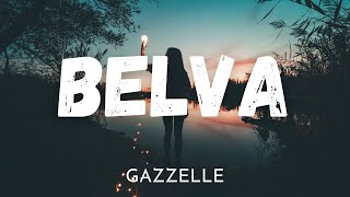 Gazzelle BELVA Testo \u0026 Lyrics