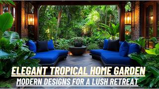 Chic Tropical Outdoor Décor: Best Furniture and Accessories for 2025