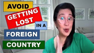 Avoid Getting Lost in a Foreign Country