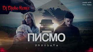 Preslava - Pismo / Преслава - Писмо - 🔱 Dj Djoko Remix 🔱