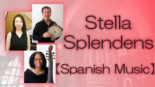 Stella Splendens (Spanish Medieval Music) - Arnaut Consort