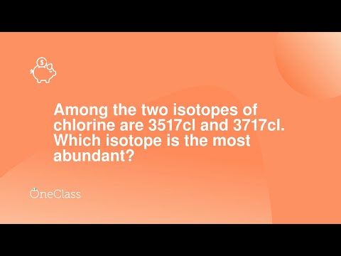 Why does chlorine have 2 isotopes?