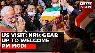 US Visit: NRIs Gear Up To Welcome PM Modi; Watch Reaction | Latest English News| Mirror Now