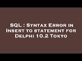 SQL : Syntax Error in Insert to statement for Delphi 10.2 Tokyo