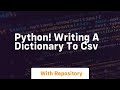Python! writing a dictionary to csv