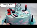 Makeup Theme cakes New designs || Trending themes cakes by wajeeha K sang