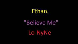 Believe Me (feat. Lo-NyNe)