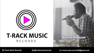 Kalayil Dinavum - New | Tamil Cover song By Shanmugarajah - WhatsApp Status Video #Trackmusicrecords
