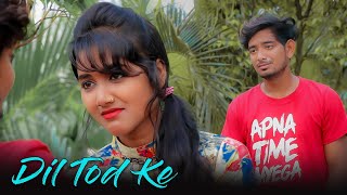 Dil Tod Ke | Hasti Ho Mera | B Praak | Sad Love Story | New Hindi Song 2020 |  Story Of SS