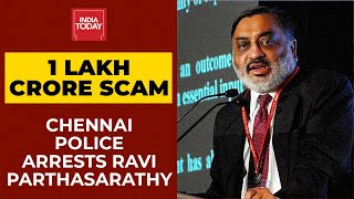 Chennai Police Arrests Ex-Chief Of IL\u0026FS Ravi Parthasarathy In 1 Lakh Crore Scam | Breaking News