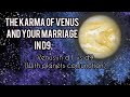 Venus in d1 chart vs d9 chart | Venus and the karma of marriage