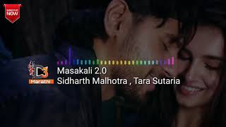 Masakali 2 0   Full Song with 8D AUDIO   A R Rahman   Sidharth Malhotra,Tara Sutaria