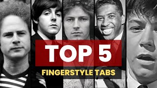 Top 5 Fingerstyle Tabs You MUST Learn! | Hotel California, Let It Be, and More!
