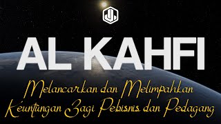 SURAT AL KAHFI Di Pagi Hari Untuk MELANCARKAN dan MELIMPAHKAN KEUNTUNGAN