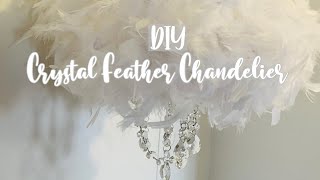 DIY LUXURY CRYSTAL FEATHER CHANDELIER! #diy