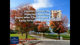 Countercultural: The Important Work that Begins When Church Doesn’t Easily Fit into the Culture