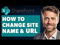 How to Change Sharepoint Site Name and URL (Full 2024 Guide)