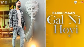 Gal Ni Hoyi : Babbu Maan | Adab Punjabi | Latest Punjabi Songs 2022