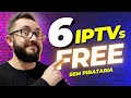 6 SERVIÇOS DE IPTV GRÁTIS E TOTALMENTE LEGALIZADOS!