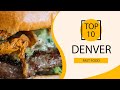 Top 10 Best Fast Food Restaurants to Visit in Denver, Colorado | USA - English