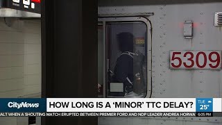 How long is a 'minor' TTC delay?