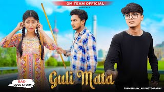 Guli Mata - Saad Lamjarred | Sad Heart Touching Love Story | Shreya Ghoshal | Hindi Song | GM Team