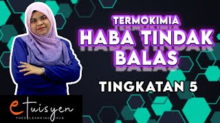 [eTuisyen] TINGKATAN 5 KIMIA: Bab 4 - Termokimia (Haba Tindak Balas)