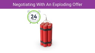 Scenario: Negotiating With An Exploding Offer