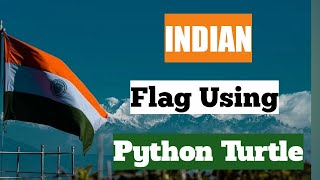 Indian Flag 🇮🇳 Using python Turtle | how to draw indian flag using python turtle | Indian Tiranga