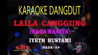 Karaoke Laila Canggung Nada Wanita - Iyeth Bustami (Karaoke Dangdut Tanpa Vocal)