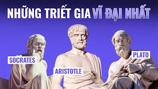 Ba triết gia trụ cột ĐỊNH HÌNH TOÀN BỘ tư duy triết học phương Tây: HỌ LÀ AI? | Viết Cùng Tiểu Hy