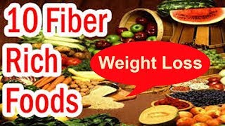 High Fiber Rich Foods | Top 10 Foods High in Fiber For Weight Loss 2017