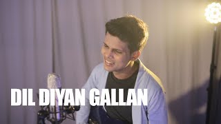 Dil Diyan Gallan | Official Cover | Atif Aslam | Cover by Sushil