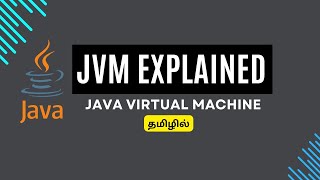 JVM in Java | Java Virtual Machine (JVM) Explained in Tamil #javaintamil #jvm #javatutorial