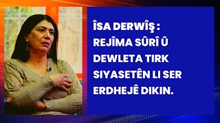 îsra Derwîş: Rejîma sûrî û Dewleta Tirk siyasetê li ser erdhejê dikin.