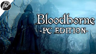 I Played Bloodborne on PC and it's AMAZING