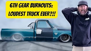 NOT GOOD! MY CHEVY C10 DOES SIXTH GEAR, 200 MPH BURNOUTS AND GOES HOME ON A TRAILER!