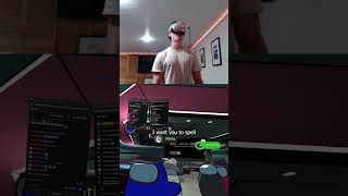 The Smartest Among Us VR Player Ever