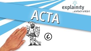 ACTA simply explained (explainity® explanatory video)